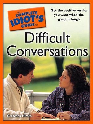 cover image of The Complete Idiot's Guide to Difficult Conversations